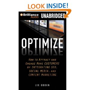 Optimize How to Attract and Engage More Customers by Integrating SEO, Social Media, and Content Marketing written by - Lee Odden